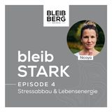 Episode 4: bleib STARK – Stress- und Burnout-Prävention