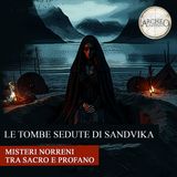 Le tombe sedute di Sandvika: misteri norreni tra sacro e profano