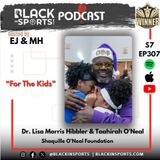 Shaq Foundation & Women Who Run it! | “For The Kids ” | S7 EP 307