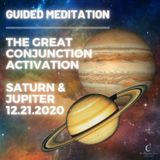 The Great Jupiter Saturn Conjunction Activation Meditation