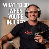 Episode 278: What Should You Do When You Get Injured>