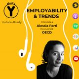 "Employability & Trends" con Alessia Forti OCSE [Future-Ready]