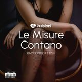 Le misure contano