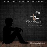 Living in the Shadows