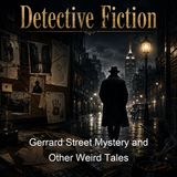 Gerrard Street Mystery and Other Weird Tales - John Charles Dent