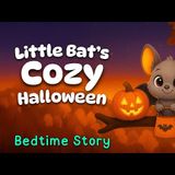 Little Bat_s Cozy Halloween  Calming Bedtime Stories With Baby Sleep Music _ Koala Moon Jr