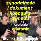 #21 synodalność i dokument końcowy Synodu (Słomka & Strzelczyk)