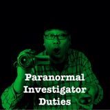 Paranormal Investigator Duties | What To Do On A Ghost Hunt | AGHOST Investigates