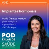 #032 Chip da beleza: entenda a proibição de implantes hormonais