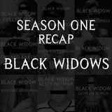 Season One Recap: Black Widows