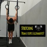 EP 3 - Quando fare stretching: inizio o fine allenamento?