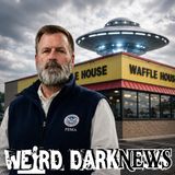 The FEMA Official Who Said He Teleported to a Waffle House – HAS BEEN FIRED | #WeirdDarkNEWS