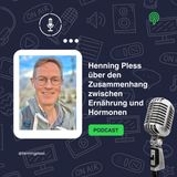 Henning Pless über den Zusammenhang zwischen Ernährung und Hormonen