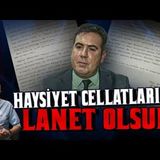 HAYSİYET CELLATLARINA LANET OLSUN