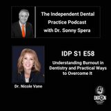 DIGRN Presents: The Independent Dental Practice Podcast - Guest: Dr. Nicole Vane