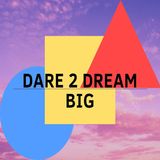 #1 Présentation - Dare 2 dream big