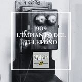 1909 - L'impianto del telefono