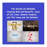 EPISODE 39 SOAPS IN REVIEW DISCUSSES #BOLDANDBEAUTIFUL #YR #GH #DAYS