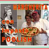 #20 - Pizza MARGHERITA con Impasto POOLISH