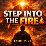 STEP INTO THE FIRE 🔥 | Exodus 24 — When God Calls You Higher
