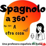 Ep.131 A otra cosa