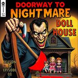 The Ancient Evil Inside Shifting Walls "Doll House"| Scary Stories Podcast