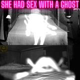 Woman Has Sex With A Ghost 👻