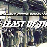 NTEB HOUSE CHURCH SUNDAY MORNING SERVICE: We Must Go To The 'Least Of These' With The Gospel