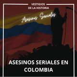 Asesinos seriales en Colombia