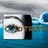 Introducing Cold Truth
