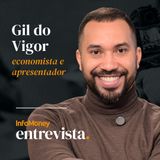 InfoMoney Entrevista: Pop | Gil do Vigor: revelações do economista que ousou vencer pela educação