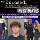 Seven Felonies: The Arrest of KJ Biermann