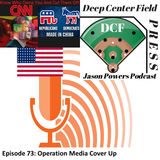 Episode 73: Operation Media Cover Up