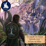 EP03 - El Daño de Isildur