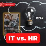 #755 Czy HR zna oczekiwania pracowników IT – oto jest pytanie?