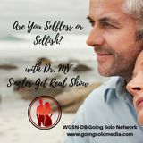 Are You Selfless or Selfish - Dr MV
