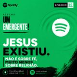 #32- JESUS EXISTIU" não é sobre fé e religião (Pedro Kiatecua)