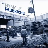 Prima le fabbriche...