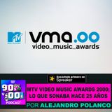 MTV Video Music Awards 2000; Lo que sonaba hace 25 AÑOS