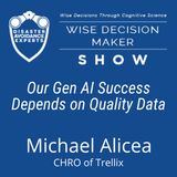 #329: Our Gen AI Success Depends on Quality Data: Michael Alicea, CHRO of Trellix