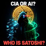 CIA Project or Rogue AI? The Great Bitcoin Lie (Satoshi Nakamoto Mystery)