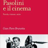Gian Piero Brunetta "Pasolini e il cinema"