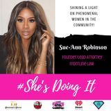 Shes Doing it Sue-Ann Robinson "Not Just A Lawyer- She's A Powerhouse"