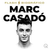 Marc Casadó Flash Biográfico — El pivote que reaparece