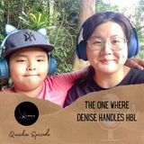 Episode 25: The One Where Denise Handles HBL