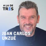 Una VIDA de SUPERACIÓN | Juan Carlos Unzué en A la de TRES #57