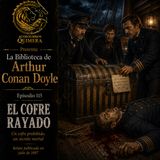 115 - El Cofre Rayado - Arthur Conan Doyle