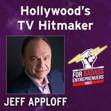 How a Nobody Became Hollywood’s TV Hitmaker - Jeff Apploff