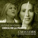 Estuve cerca de la muerte varias veces - Episodio 150