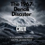 The 1967 Denali Disaster: 7 Climbers Trapped Above 19,000 Feet | Disaster Strikes E 260